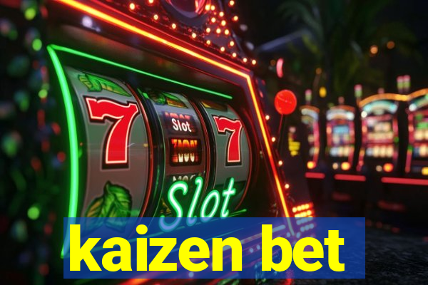 kaizen bet